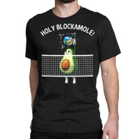 Funny Volleyball For Men Women Holy Guacamole Player Blocker T Shirt Classic T-shirt | Artistshot