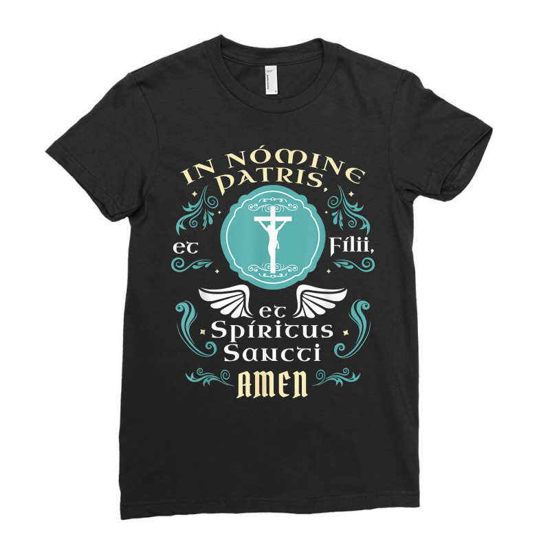 In Nomine Patris Et Filii Tradtional Latin Mass Catholic T Shirt Ladies Fitted T-Shirt by cm-arts | Artistshot