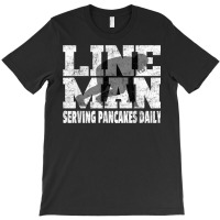 Vintage Football Lineman Saying   Serving Pancakes Daily T Shirt T-shirt | Artistshot