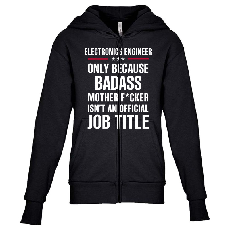 Gift For Badass Electronics Engineer Youth Zipper Hoodie by thanchashop | Artistshot