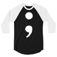 Semicolon   Dramatic Pause   T Shirt 3/4 Sleeve Shirt | Artistshot