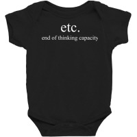 End Of Thinking Capacity Etc Humor Design Long Sleeve T Shirt Baby Bodysuit | Artistshot