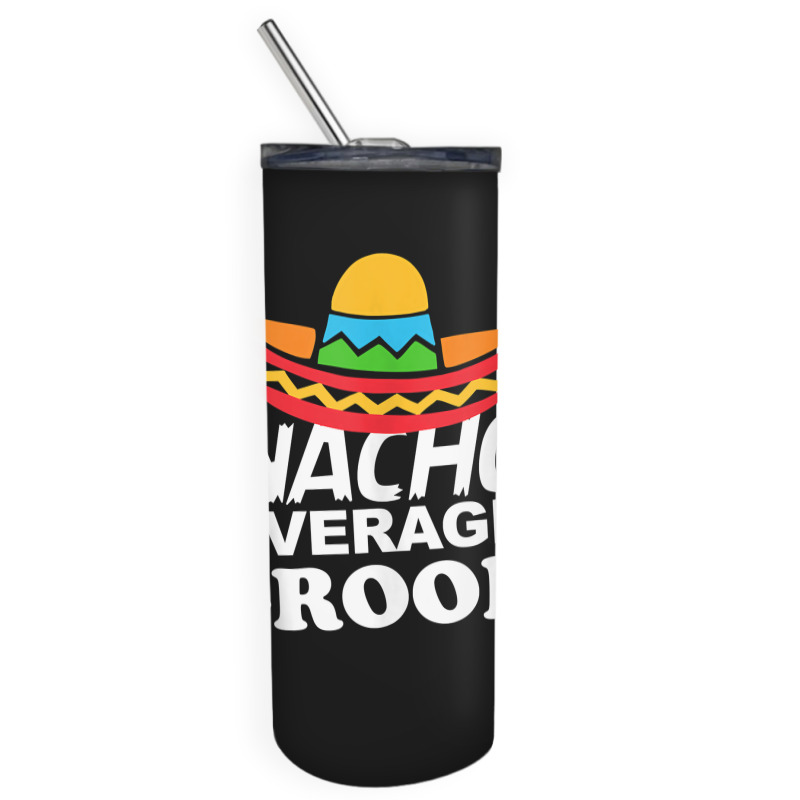 Nacho Average Groom Funny Bachelor Party Groom For Fans Skinny Tumbler | Artistshot