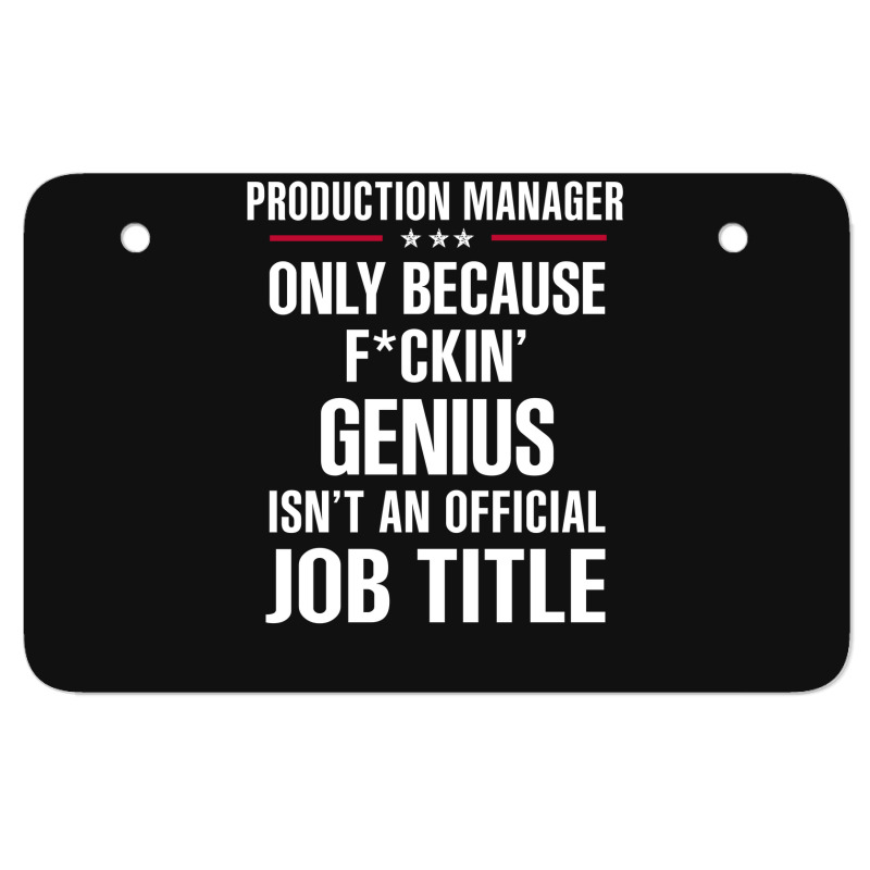 Gift For F Ckin' Genius Production Manager Atv License Plate | Artistshot