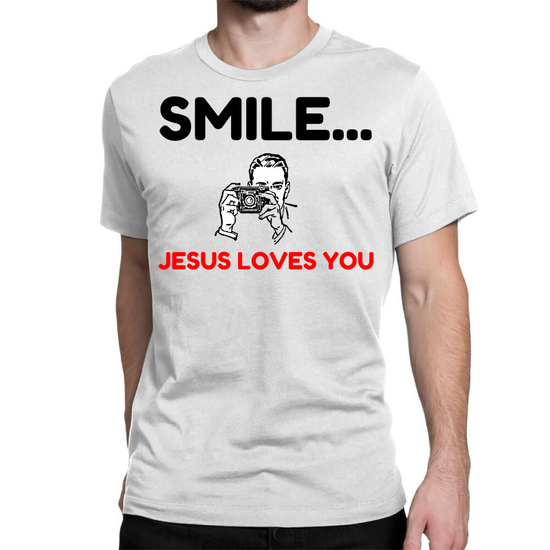 Smile Jesus Loves You Classic T-shirt by Perfect Designers | Artistshot