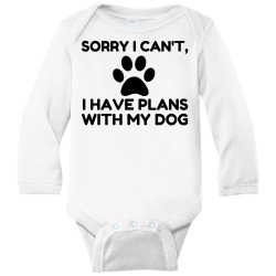 sorry i have plans with my dog funny Long Sleeve Baby Bodysuit | Artistshot