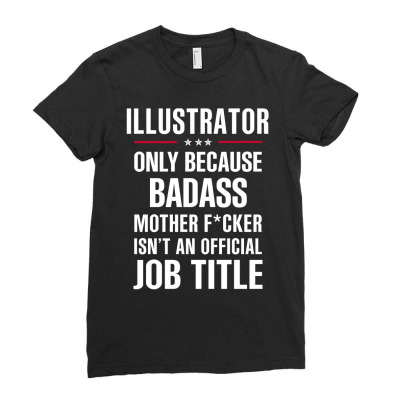 Gift For Badass Illustrator Ladies Fitted T-shirt Designed By Thanchashop
