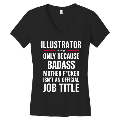 Gift For Badass Illustrator Women's V-neck T-shirt Designed By Thanchashop