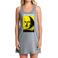 Womens Funny Shakespeare Quote I Am Shakespeare Gift For Man Women V N Tank Dress | Artistshot