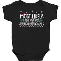 Most Likely To Sing Hava Nagila During Christmas Carols Xmas T Shirt Baby Bodysuit | Artistshot