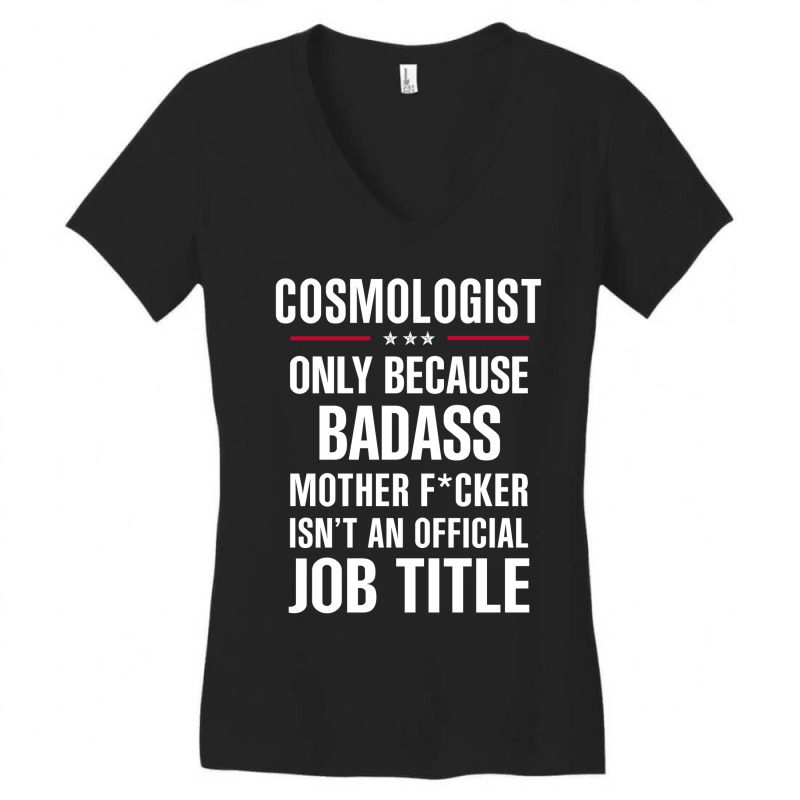 Gift For Badass Cosmologist Women's V-Neck T-Shirt by thanchashop | Artistshot