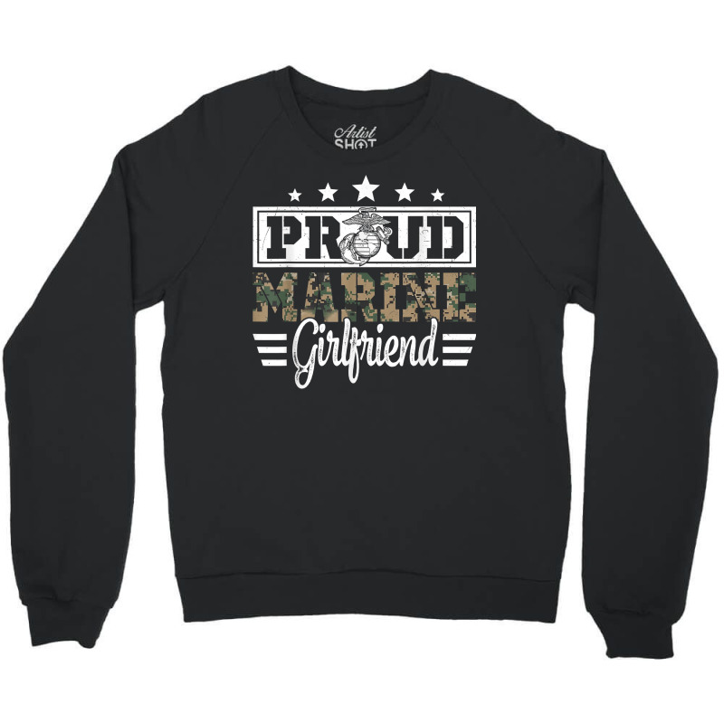 Proud Marine Military Girlfriend Gift For Boyfriend T Shirt Crewneck Sweatshirt by cm-arts | Artistshot