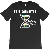 Star It's Genetic Dna Helix Genetic Makeup Funny T Shirt T-shirt | Artistshot