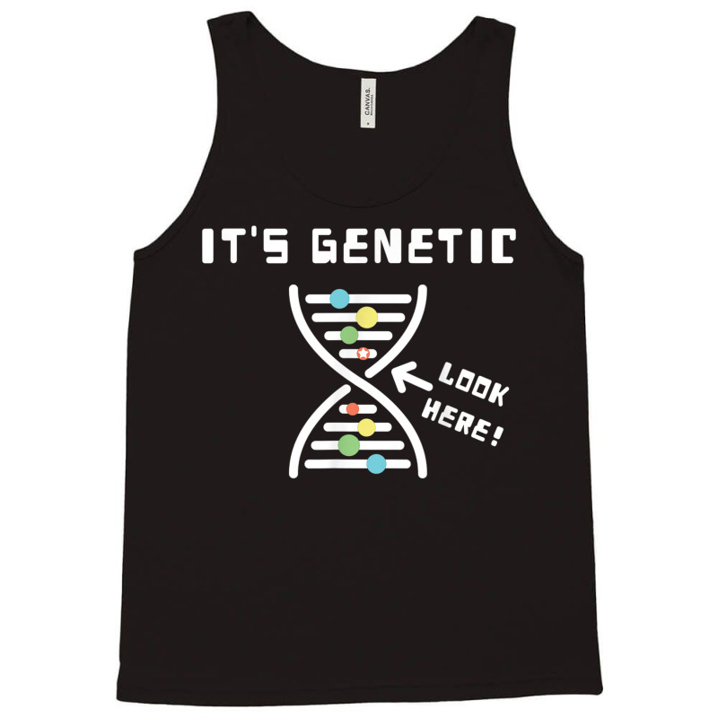 Star It's Genetic Dna Helix Genetic Makeup Funny T Shirt Tank Top by cm-arts | Artistshot