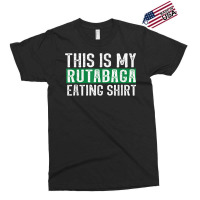 This Is My Rutabaga Eating T Shirt Exclusive T-shirt | Artistshot