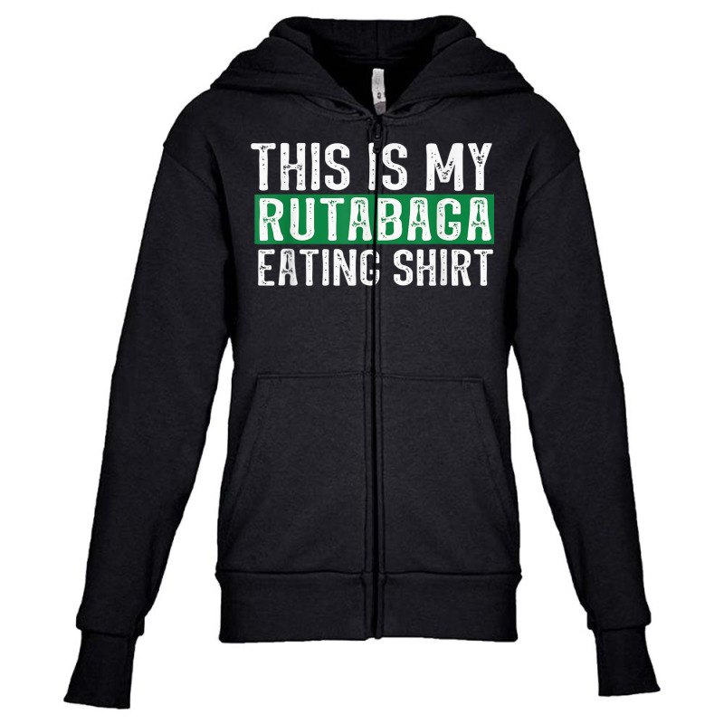 This Is My Rutabaga Eating T Shirt Youth Zipper Hoodie | Artistshot