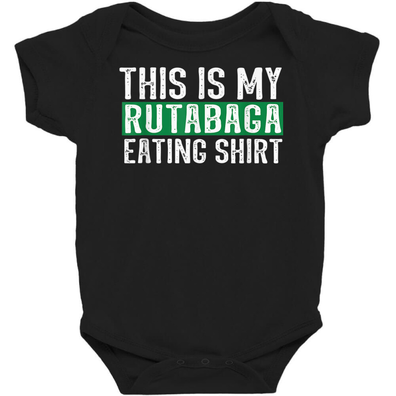 This Is My Rutabaga Eating T Shirt Baby Bodysuit | Artistshot