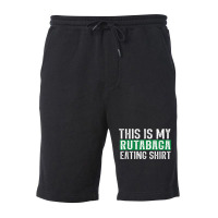 This Is My Rutabaga Eating T Shirt Fleece Short | Artistshot