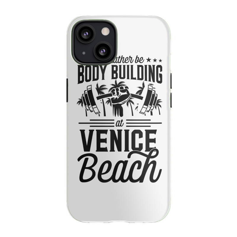 I'd Rather Be Body Building At Venice Weight Lifting Tank Top Iphone 13 Case | Artistshot