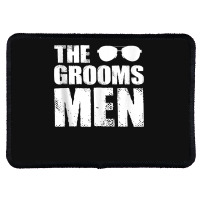 The Groomsmen Bachelor Party Stag Groom Gag Mens Funny For Fans Rectangle Patch | Artistshot