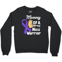 Mommy Of A Strong Nicu Warrior Baby Purple Ribbon Awareness Premium T Crewneck Sweatshirt | Artistshot