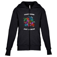 Calm Down Just A Bear For Dark Youth Zipper Hoodie | Artistshot