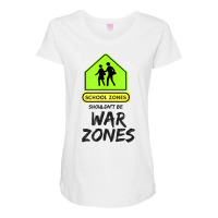 School Zones Shouldn't Be War Zones Protest March T Shirt Maternity Scoop Neck T-shirt | Artistshot