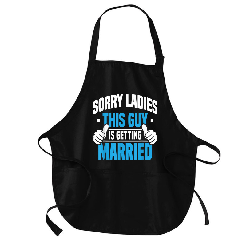 Mens Sorry Ladies Bachelor Party Stag Groomsmen Getaway Wedding For Fa Medium-length Apron | Artistshot