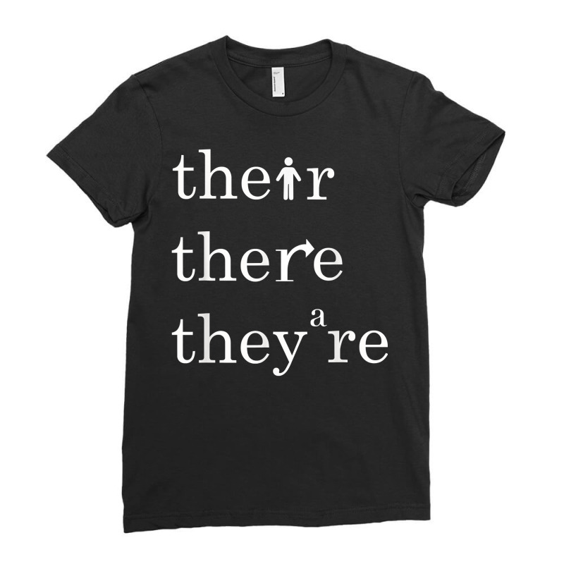 Their, There, And They're   English Teacher Correct Grammar T Shirt Ladies Fitted T-Shirt by cm-arts | Artistshot