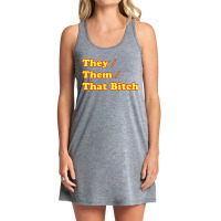 That Bitch  They Them Pronouns Non Binary Gender Lgbtq Tank Dress | Artistshot