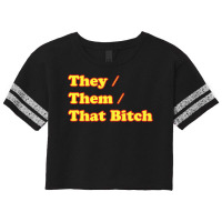 That Bitch  They Them Pronouns Non Binary Gender Lgbtq Scorecard Crop Tee | Artistshot