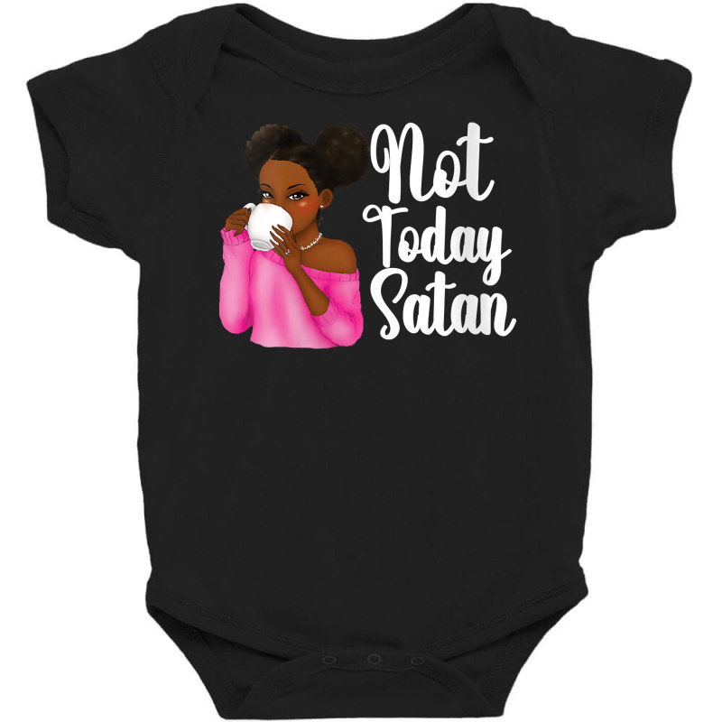 Womens Not Today Satan T Shirt With African American Woman V Neck T Sh Baby Bodysuit by cm-arts | Artistshot