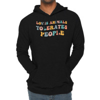 Loves Animals Tolerates People Funny Animal Lover Wildlife Pullover Ho Lightweight Hoodie | Artistshot