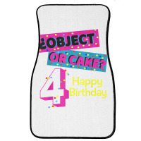 Object Or Cake Happy Birthday 4 Family Celebrate Confetti T Shirt Front Car Mat | Artistshot