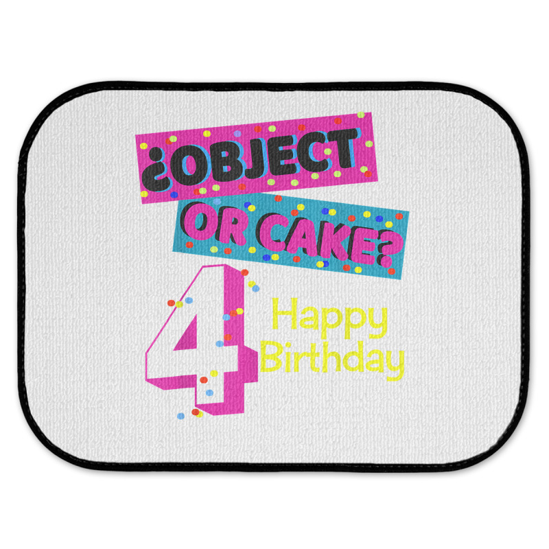 Object Or Cake Happy Birthday 4 Family Celebrate Confetti T Shirt Rear Car Mat | Artistshot