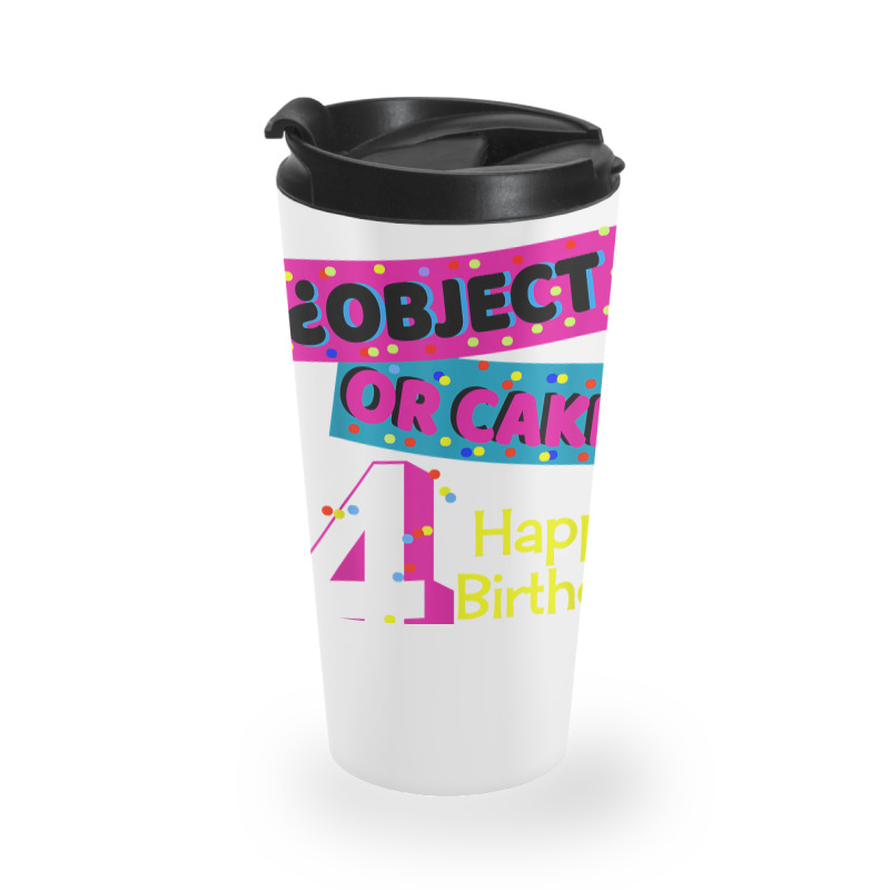 Object Or Cake Happy Birthday 4 Family Celebrate Confetti T Shirt Travel Mug | Artistshot