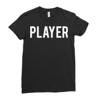 Tickle Tees Basics What I Am Series Player Sweatshirt Ladies Fitted T-shirt | Artistshot