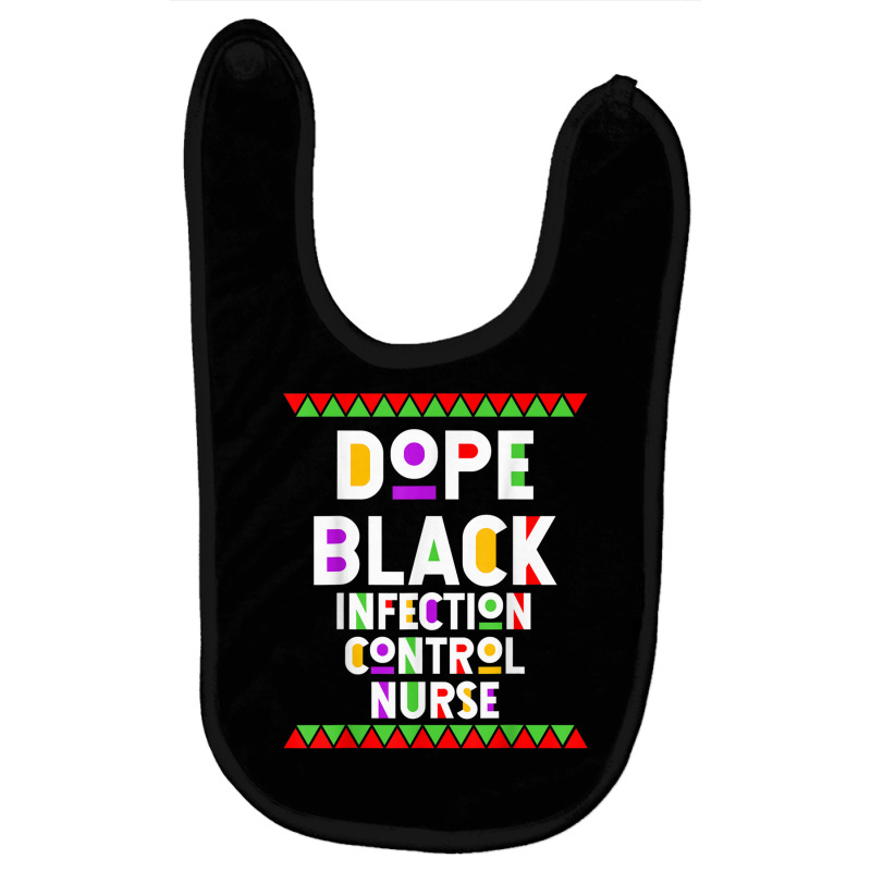 Dope Black Infection Control Nurse African American Job T Shirt Baby Bibs | Artistshot