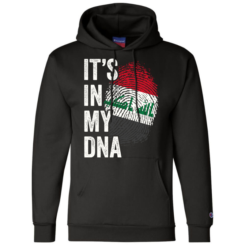 Its In My Dna Iraq Flag Iraqi Roots Pride Genetic Long Sleeve T Shirt Champion Hoodie by cm-arts | Artistshot