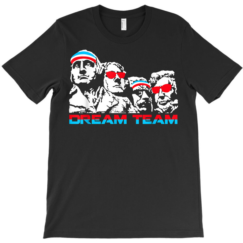 America Dream Team Fourth Of July   Original Founding Father T Shirt T-shirt | Artistshot