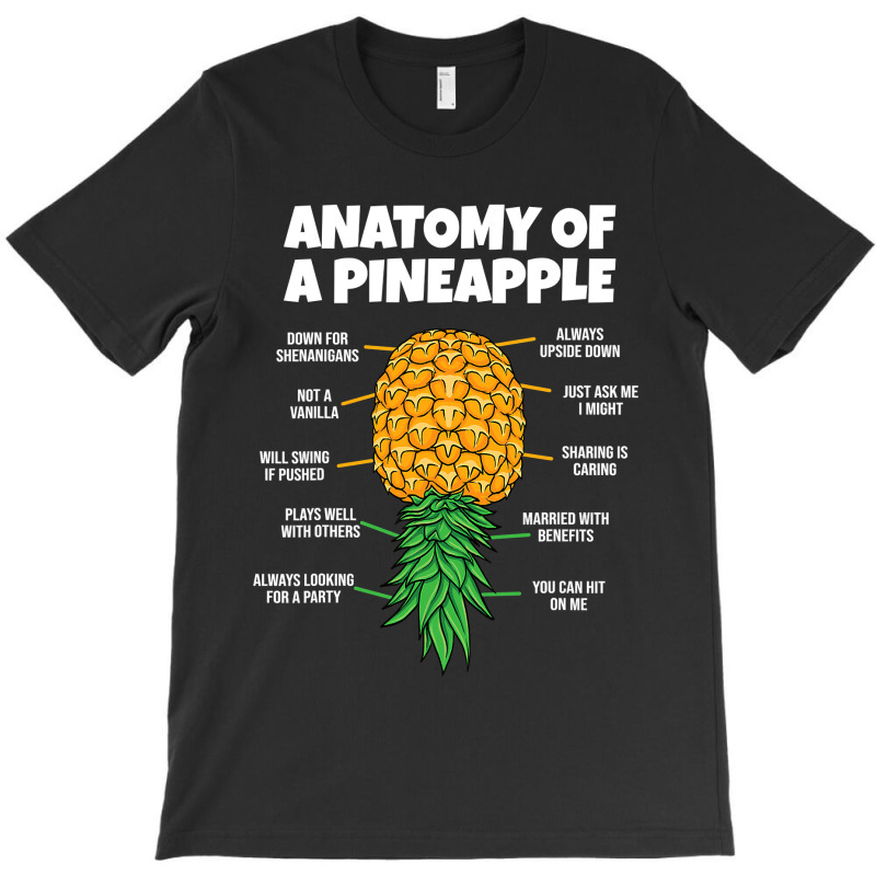 Anatomy Of A Pineapple Swinger Funny Upside Down Pineapple T-shirt | Artistshot