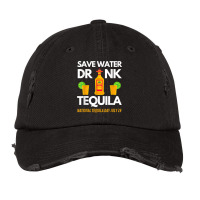 Save Water Drink Tequila National Tequila Day T Shirt Vintage Cap | Artistshot