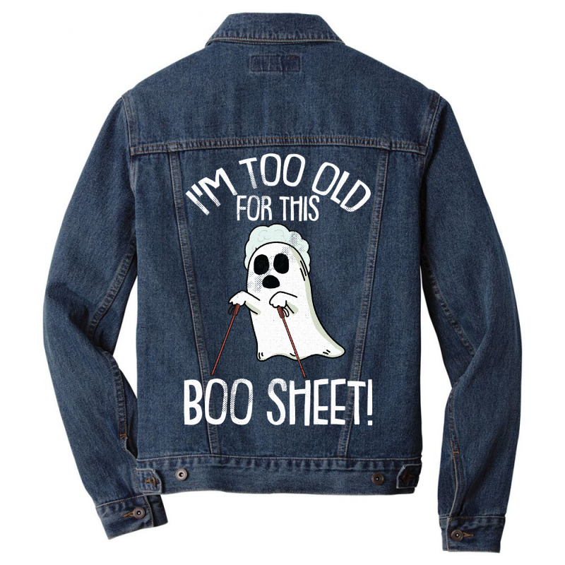 Im Too Old For This Boo Sheet Lazy Halloween Costume Ghost Men Denim Jacket | Artistshot