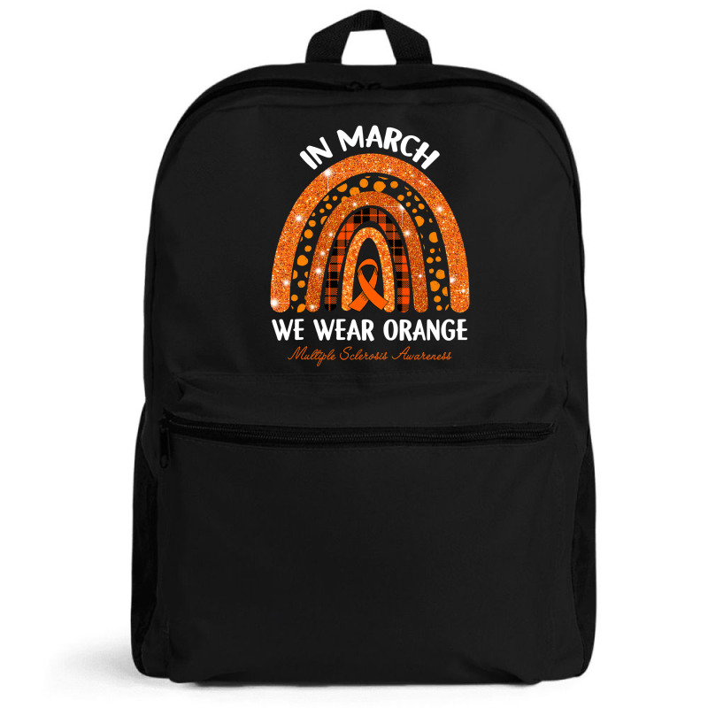 In March We Wear Orange Multiple Sclerosis Awareness Rainbow Backpack by Tisha Brown | Artistshot