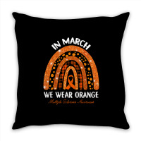 In March We Wear Orange Multiple Sclerosis Awareness Rainbow Throw Pillow | Artistshot