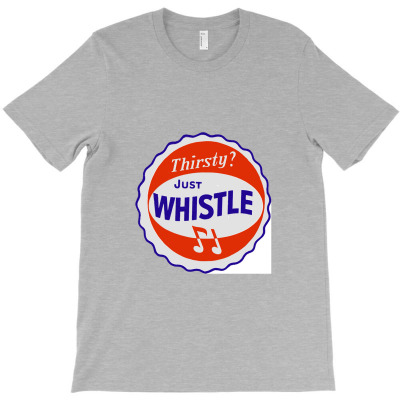 Whistle Soda Thirsty Just Whistle Vintage Screen Print T-shirt Designed By Kitbitart