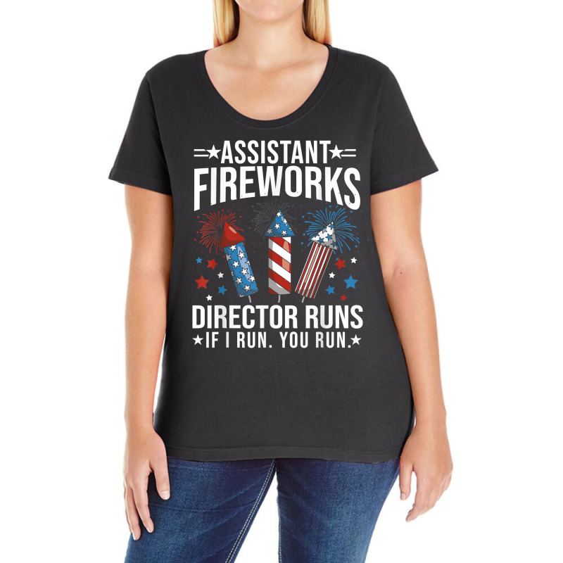 Assistant Fireworks Director Shirt If I Run You Run 4th July T Shirt Ladies Curvy T-Shirt by cm-arts | Artistshot