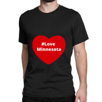 Love Minnesota, Hashtag Heart, Love Minnesota Classic T-shirt | Artistshot