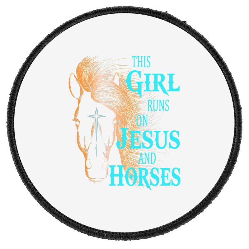 Christian This Girl Runs On Jesus   Horses Equestrian Rider Round Patch by EricWade | Artistshot