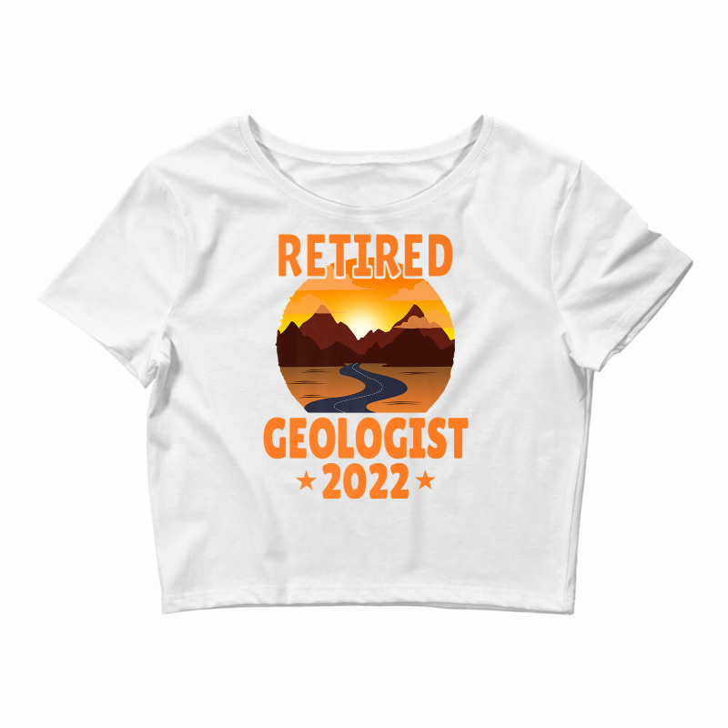 Retired Geologist Retirement Party Retiree Premium T Shirt Crop Top by cm-arts | Artistshot